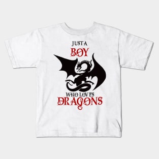 Just a boy who loves dragons Kids T-Shirt